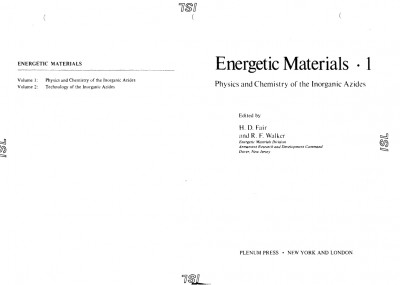 Edited by H. D. Fair and R. F. Walker Energetic Materials • 1 Physics and Chemistry of the Inorganic Azides.jpg